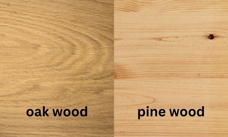 Pine Wood vs. Oak